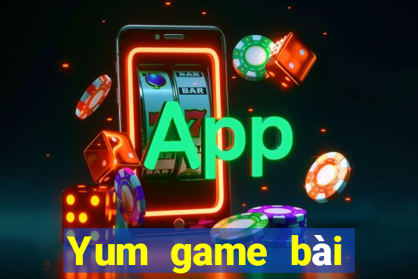 Yum game bài Crack phiên bản