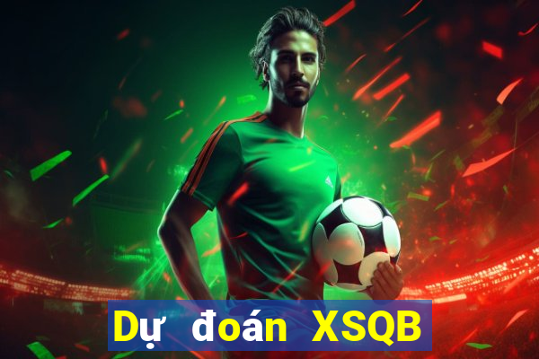 Dự đoán XSQB hôm nay