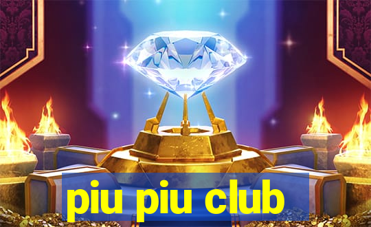 piu piu club