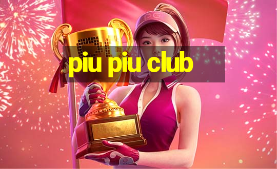 piu piu club