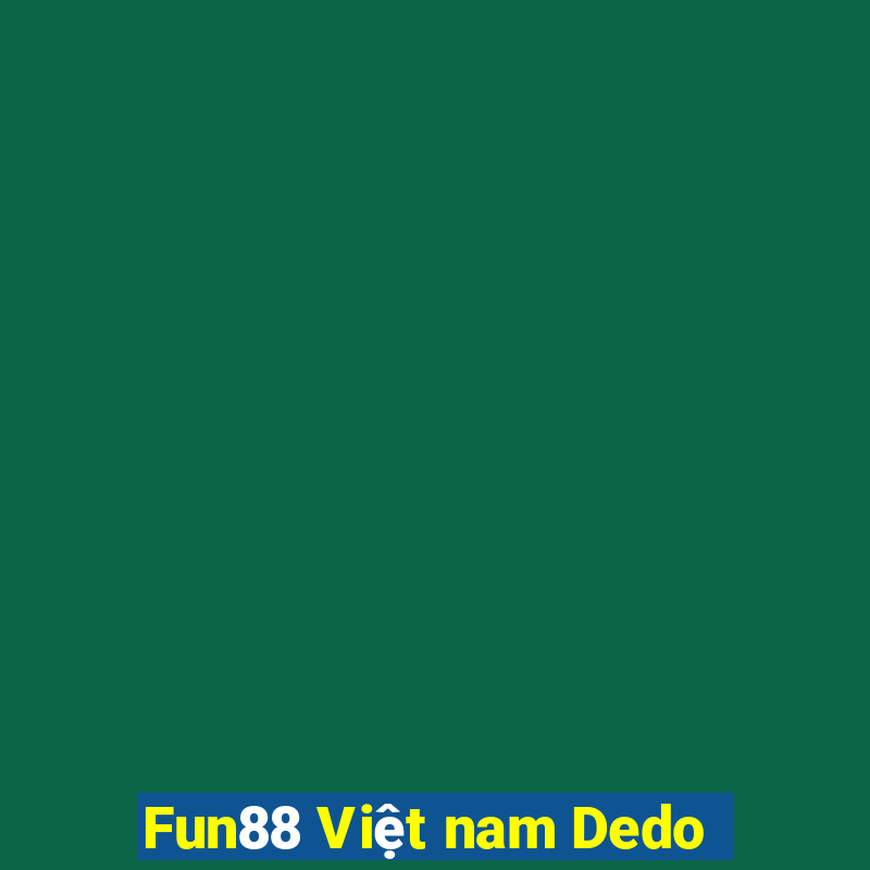 Fun88 Việt nam Dedo