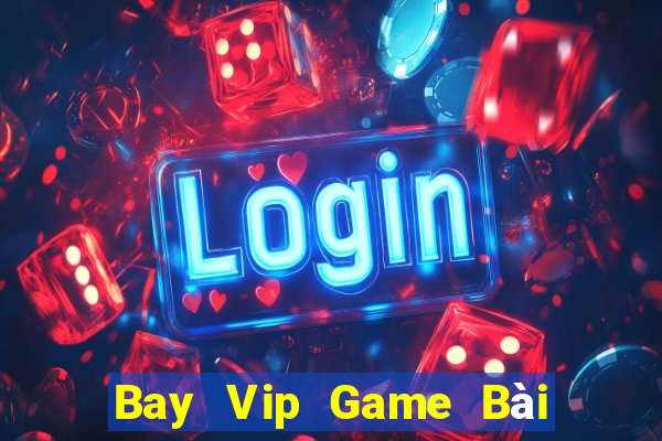 Bay Vip Game Bài Đổi Thưởng Go88