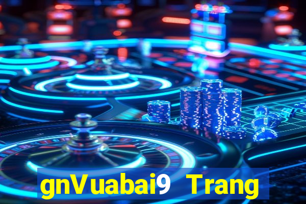 gnVuabai9 Trang chủ Net