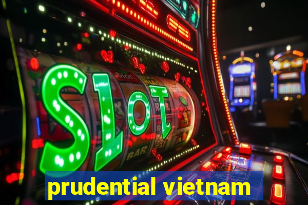 prudential vietnam