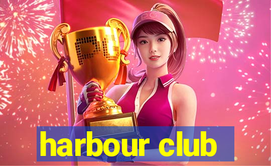 harbour club