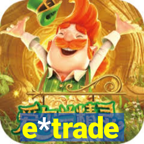 e*trade