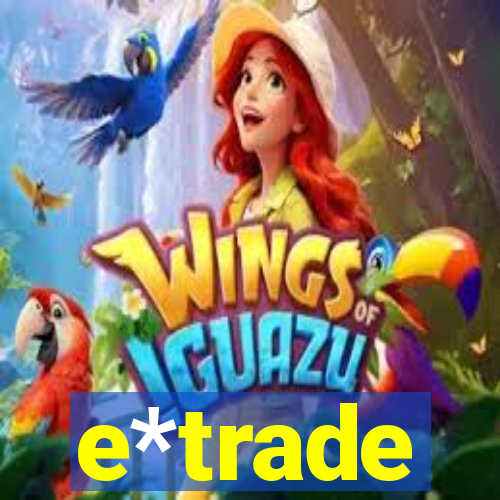 e*trade