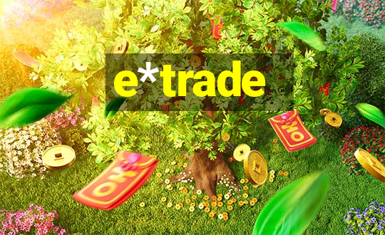 e*trade