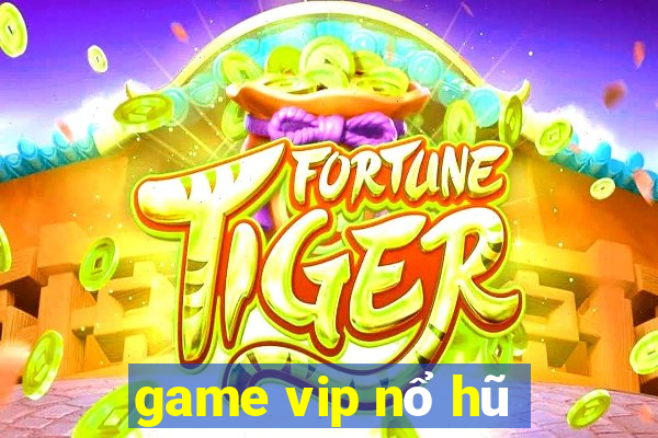 game vip nổ hũ