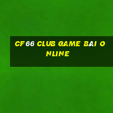 Cf66 Club Game Bài Online