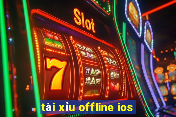 tài xỉu offline ios