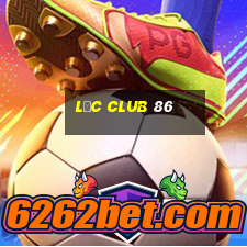 lộc club 86