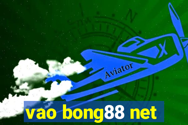 vao bong88 net