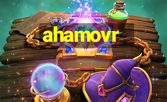 ahamovr