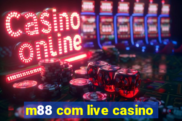 m88 com live casino