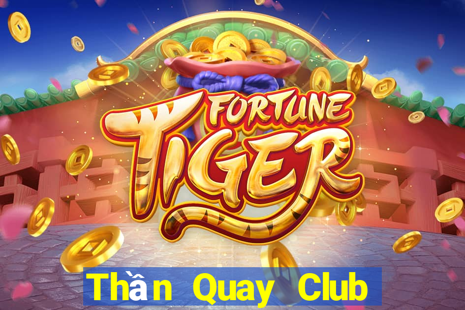 Thần Quay Club Game Bài Twin