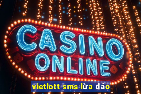 vietlott sms lừa đảo