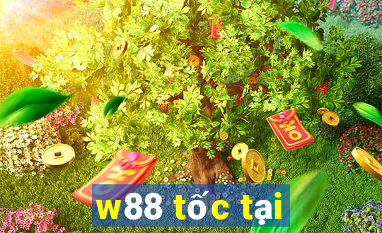 w88 tốc tại