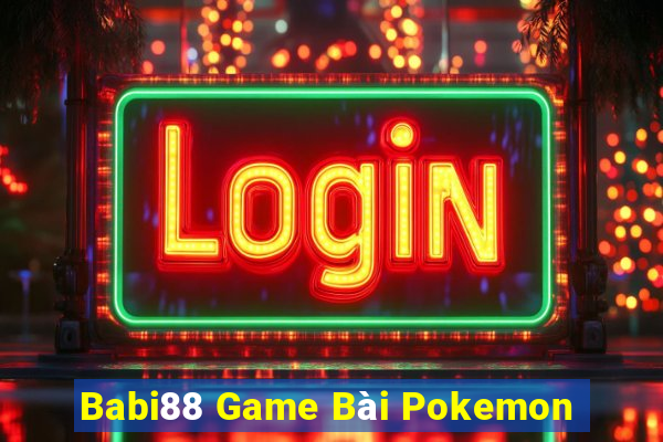 Babi88 Game Bài Pokemon