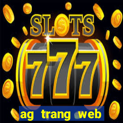 ag trang web cạnh tranh