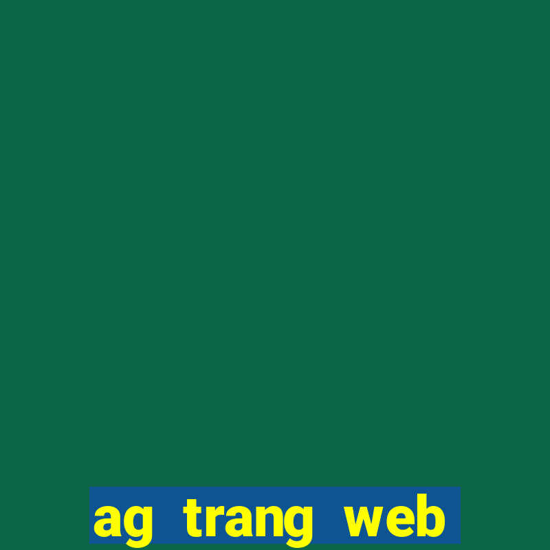 ag trang web cạnh tranh