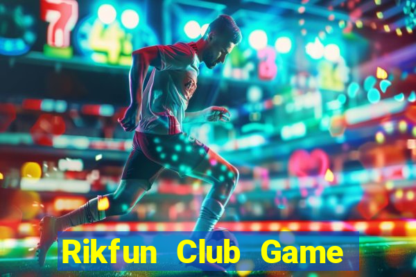 Rikfun Club Game Bài Poker Đổi Thưởng