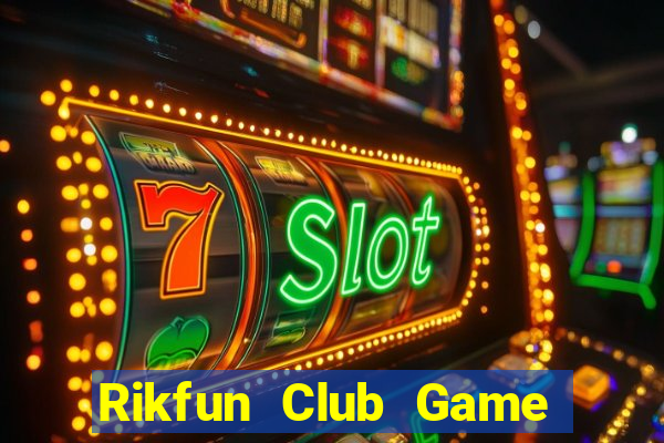 Rikfun Club Game Bài Poker Đổi Thưởng