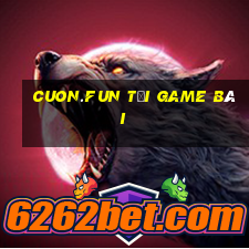 Cuon.Fun Tải Game Bài