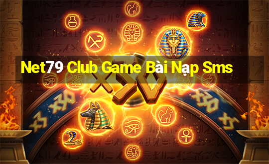 Net79 Club Game Bài Nạp Sms