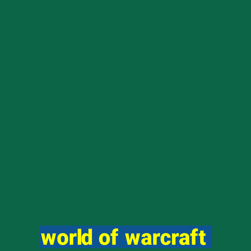 world of warcraft