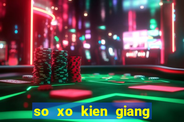 so xo kien giang 5 11