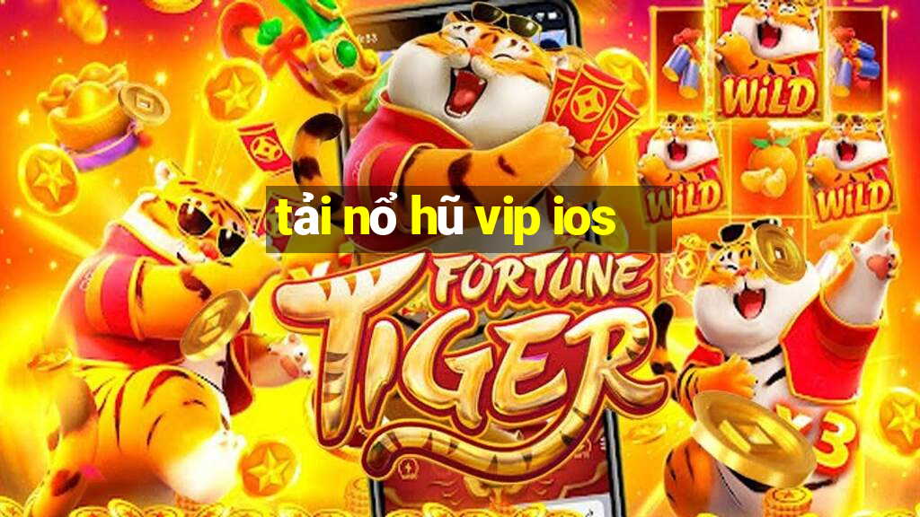 tải nổ hũ vip ios