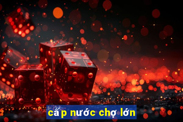 cấp nước chợ lớn