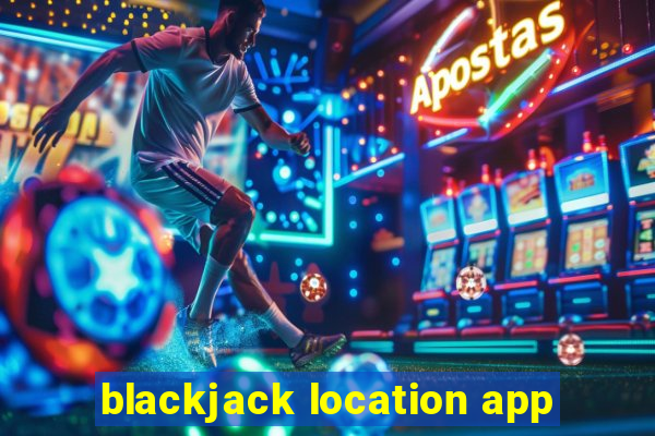 blackjack location app