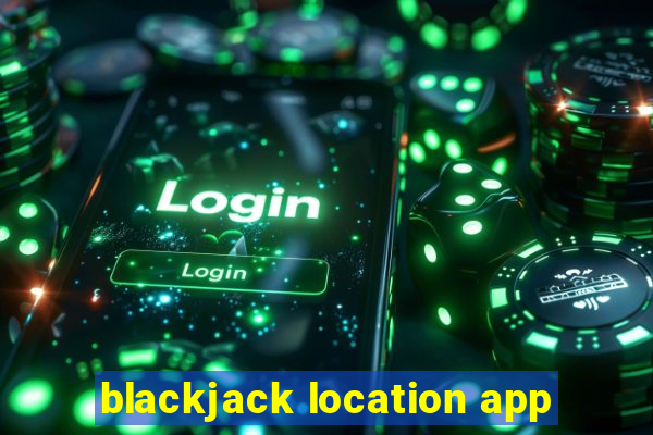 blackjack location app