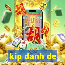 kip danh de