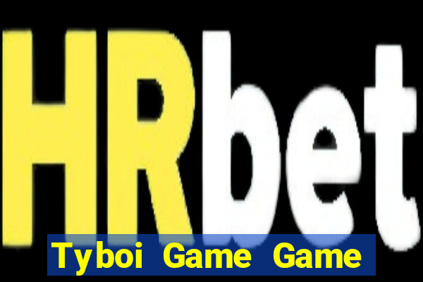 Tyboi Game Game Bài Phái Mạnh