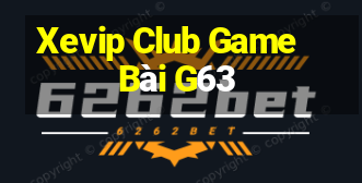 Xevip Club Game Bài G63