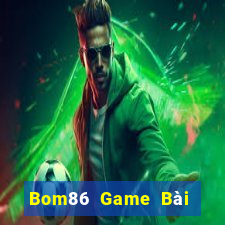 Bom86 Game Bài Đổi Thưởng Caovietnet