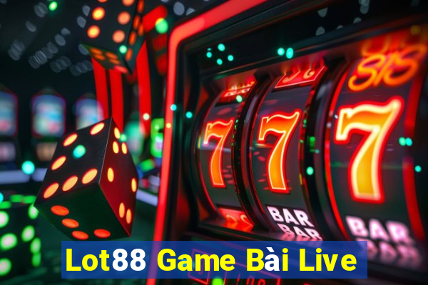 Lot88 Game Bài Live