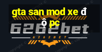 gta san mod xe độ pc