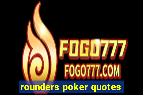 rounders poker quotes