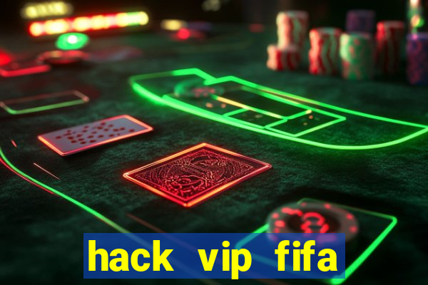 hack vip fifa online 3