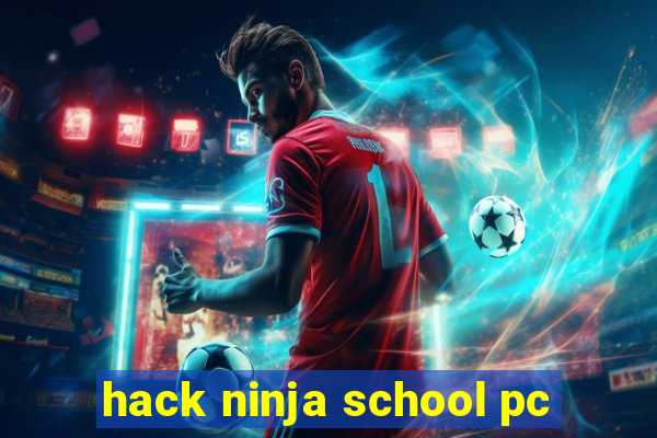 hack ninja school pc