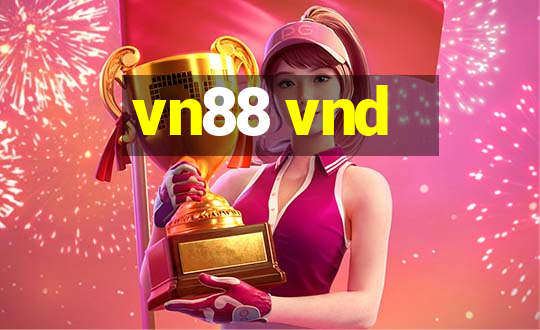 vn88 vnd