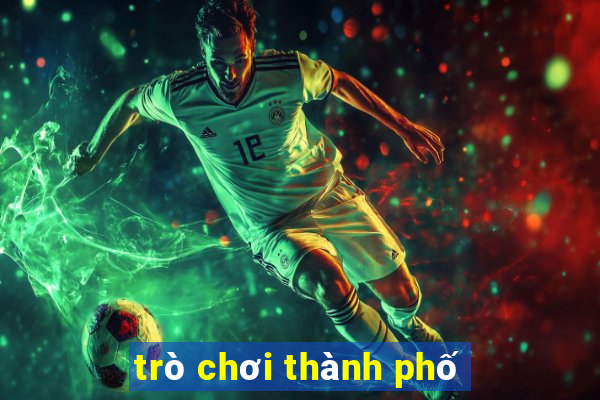 trò chơi thành phố