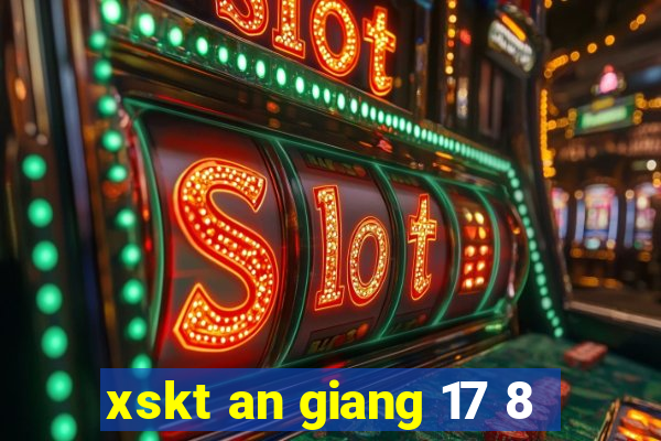 xskt an giang 17 8