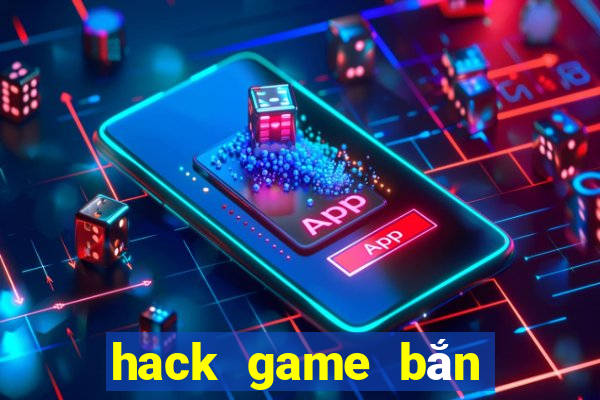 hack game bắn cá đổi thưởng