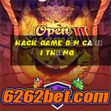 hack game bắn cá đổi thưởng