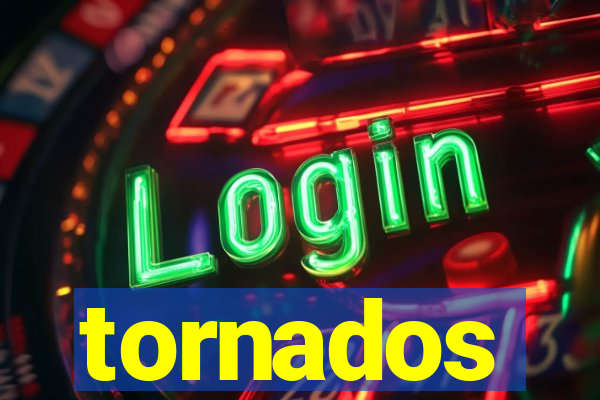 tornados